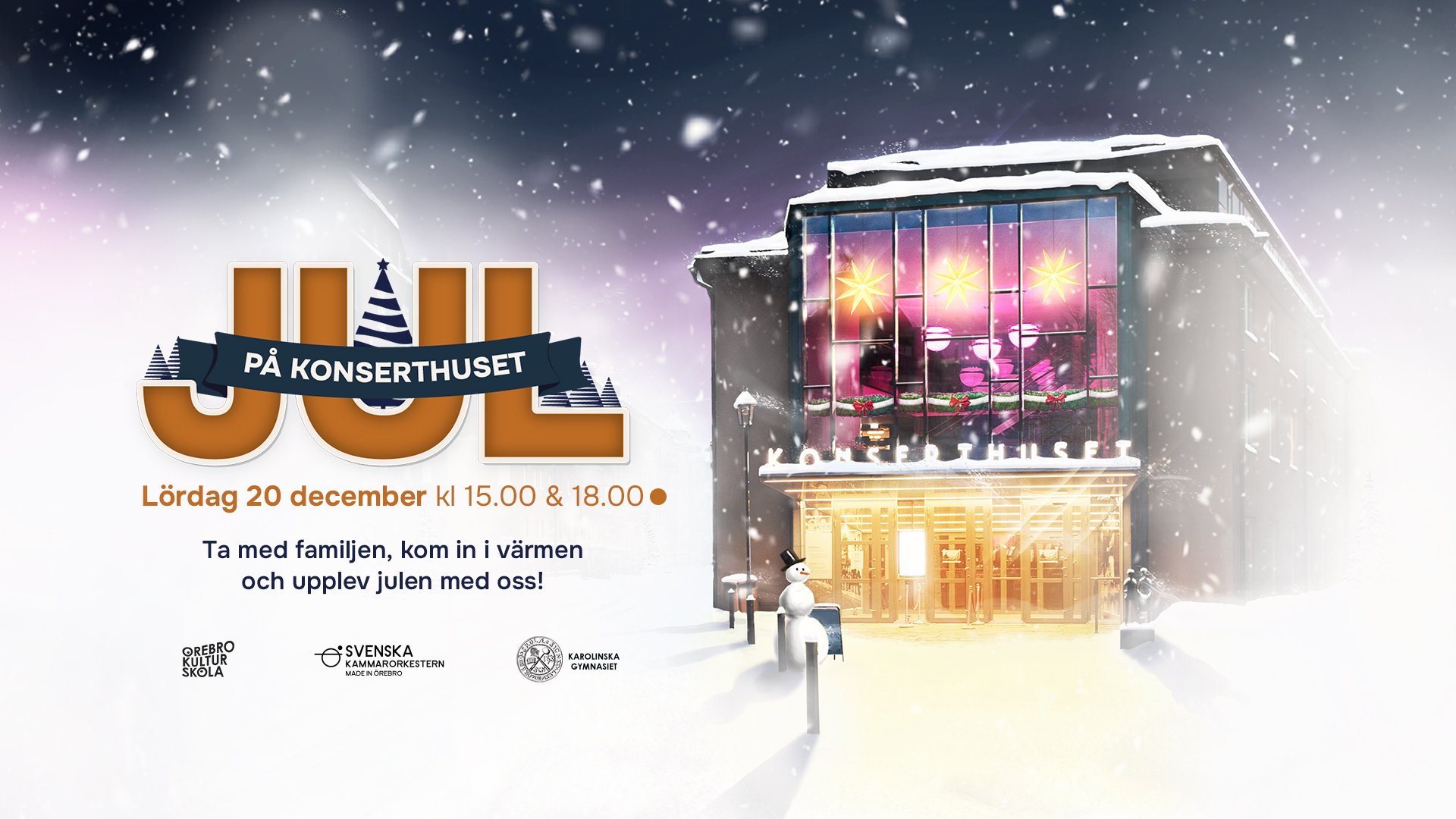 Ett snötäckt Örebro Konserthus bakom texten "Jul på konserthuset, lördag 20 december".