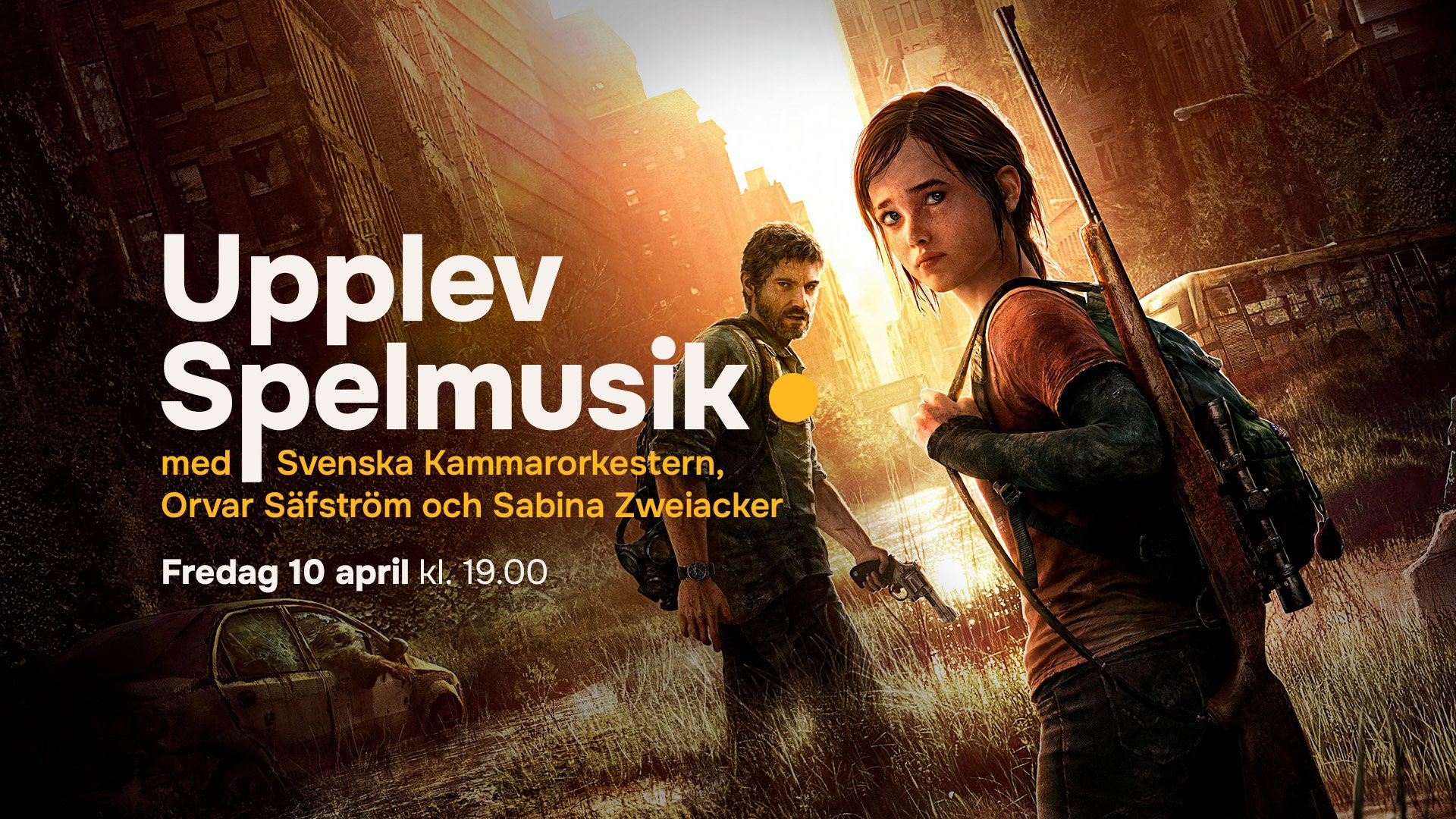 Manérbild för The Last of Us bakom texten "Upplev Spelmusik - 10 april".