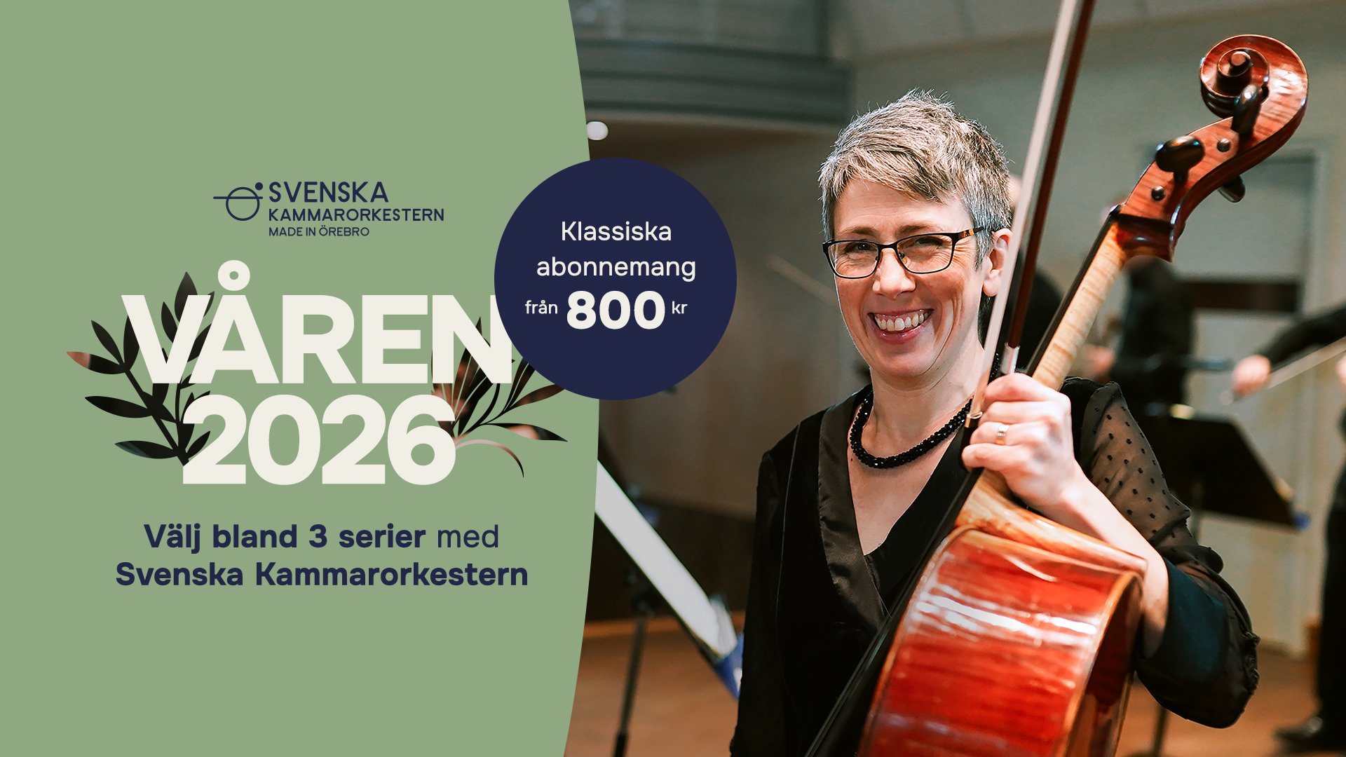 Foto på cellist Hanna Thorell bakom texten "Vårabonnemang med Svenska Kammarorkestern"